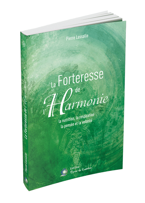 La Forteresse de l'Harmonie - Nutrition, Respiration, Pensée, Volonté (EBOOK)